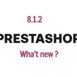 PrestaShop 8.1.2 What's New and Improved Card prestashop 1.7